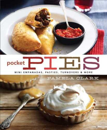 Pocket Pies: Mini Empanadas, Pasties, Turnovers & More cover