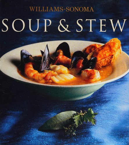 Williams-Sonoma Collection: Soup & Stew (Williams-Sonoma Collection (New York, N.Y.).)