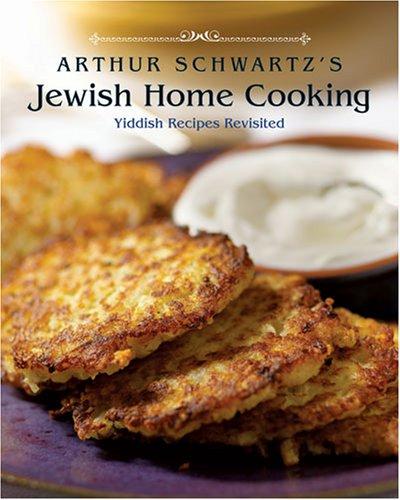 Cover for Arthur Schwartz's Jewish Home Cooking: Yiddish Recipes Revisited