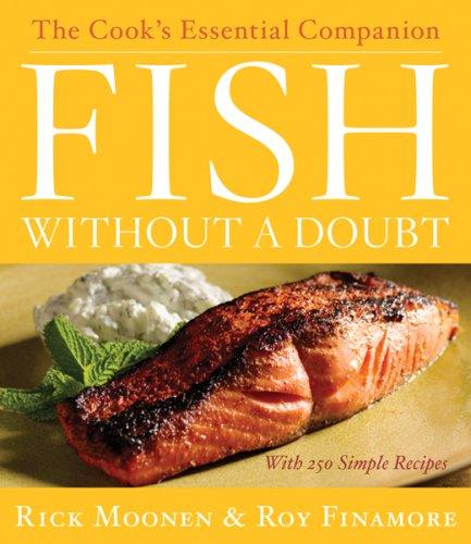 Fish Without a Doubt: The Cook's Essential Companion