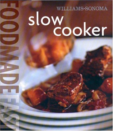 Cover for Food Made Fast: Slow Cooker (Williams-Sonoma)