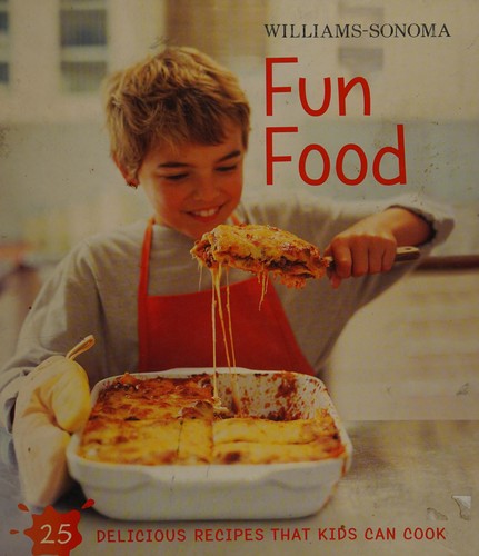 Cover for Williams-Sonoma Kids in the Kitchen: Fun Food