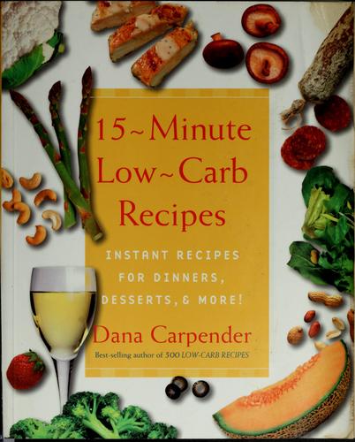 Cover for 15-Minute Low-Carb Recipes: Instant Recipes for Dinners, Desserts, and More