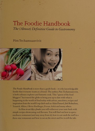 The Foodie Handbook: The (Almost) Definitive Guide to Gastronomy