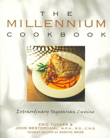 The Millennium Cookbook: Extraordinary Vegetarian Cuisine