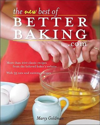 The Best of BetterBaking.com: More Than 200 Classic Recipes From the Beloved Baker's Website