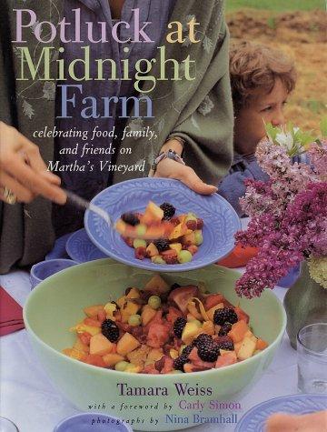 Cover for Potluck at Midnight Farm: Celebrating Food, Family, and Friends on Martha's Vineyard