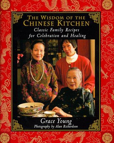 The Wisdom of the Chinese Kitchen: Classic Family Recipes for Celebration and Healing