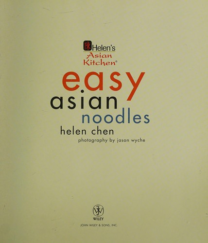 Cover for Helen Chen's Easy Asian Noodles