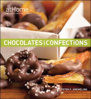 Cover for Chocolates and Confections at Home with The Culinary Institute of America