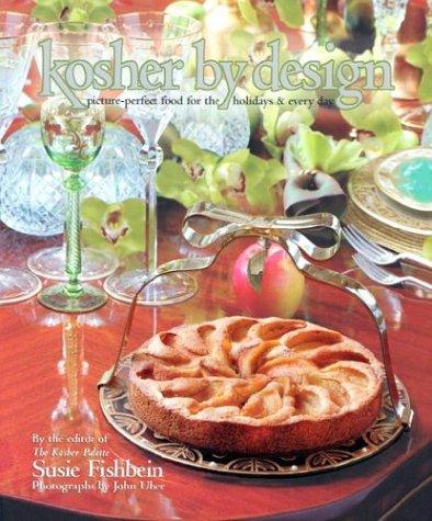 Cover for Kosher by Design: Picture Perfect Food for the Holidays & Every Day
