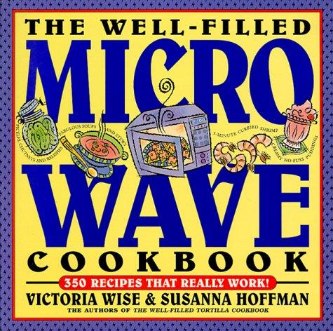 Cover for The Well-Filled Microwave Cookbook (Well-Filled Series , No 2)