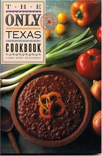 Cover for The Only Texas Cookbook (Lone Star guides)