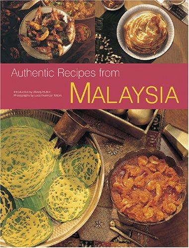 Cover for Authentic Recipes from Malaysia (Authentic Recipes Series)