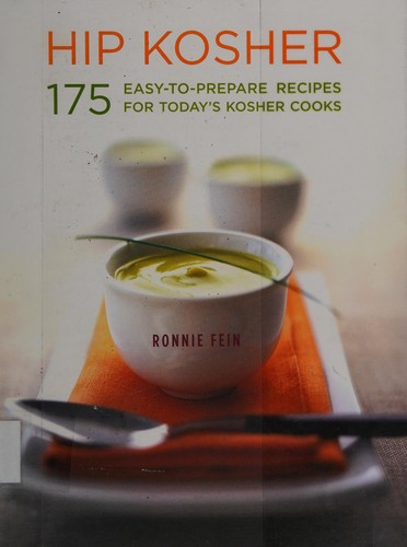 Cover for Hip Kosher: 175 Easy-to-Prepare Recipes for Today's Kosher Cooks