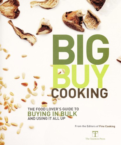 Cover for Big Buy Cooking: The Food Lover's Guide to Buying in Bulk and Using it All Up