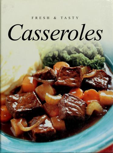 Cover for Fresh & Tasty Casseroles