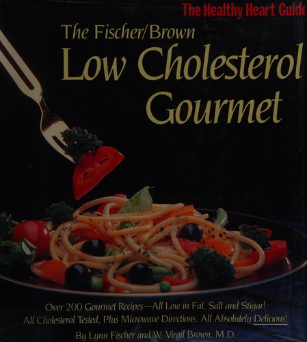 Cover for The Fischer-Brown Low Cholesterol Gourmet