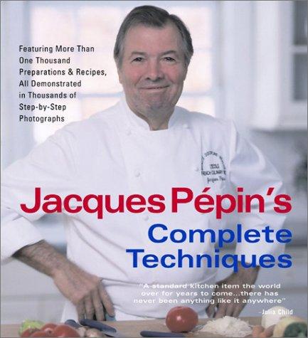 Jacques Pepin's Complete Techniques