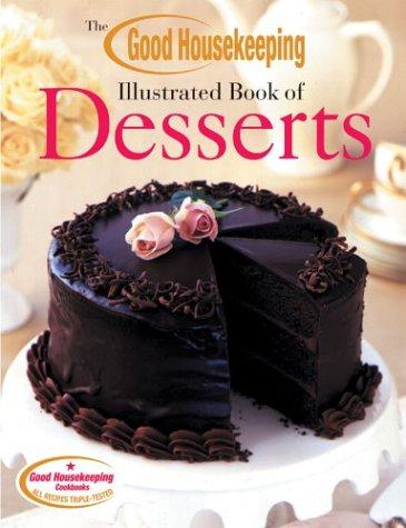 Cover for The Good Housekeeping Illustrated Book of Desserts