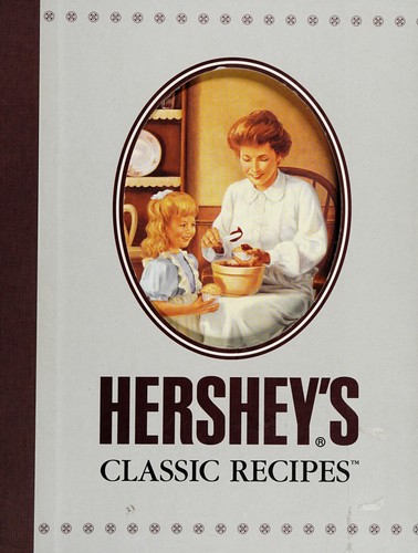 Cover for Hershey's Classic Recipes