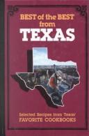 Cover for The Best of the Best from Texas: Selected Recipes from Texas Favorite Cookbooks