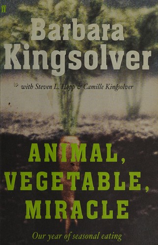 Cover for Animal, Vegetable, Miracle: Our Year of Seasonal Eating